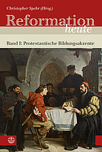 Umschlag von "Reformation heute - Band I: Protestantische Bildungsakzente"